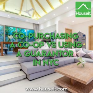 Co-purchasing a co-op means being jointly responsible for all housing expenses, whereas a guarantor is only responsible for backstopping maintenance.