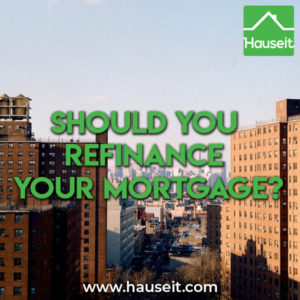 Should you refinance your mortgage or should you wait? The answer depends on your personal financial circumstances, outlook on interest rates & more.