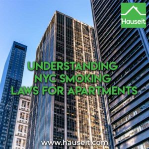 The Smoke-Free Air Act, Local Law 147 & other NYC smoking laws for apartments explained. What do apartment and building owners need to do to comply?