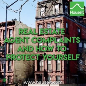 Consumers can file real estate agent complaints with the NY Dept of State, REBNY, HUD or the Justice Dept Antitrust Division. Only do this as a last resort.