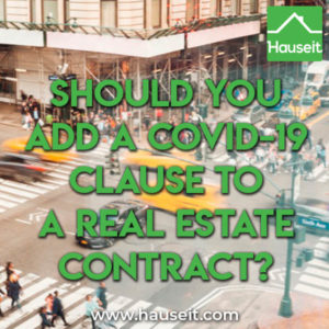 The COVID-19 real estate purchase contract addendum clause (rider) extends contract deadlines and also allows buyer or seller to cancel due to Coronavirus.