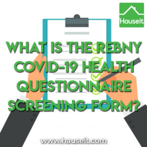 The REBNY COVID-19 Health Questionnaire Screening Form is an optional document used for in-person showings and appointments for real estate listings in NYC.