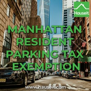 The Manhattan Resident Parking Tax Exemption reduces the amount of sales tax a Manhattan resident pays on a parking spot in Manhattan from 18.375% to 10.385%.