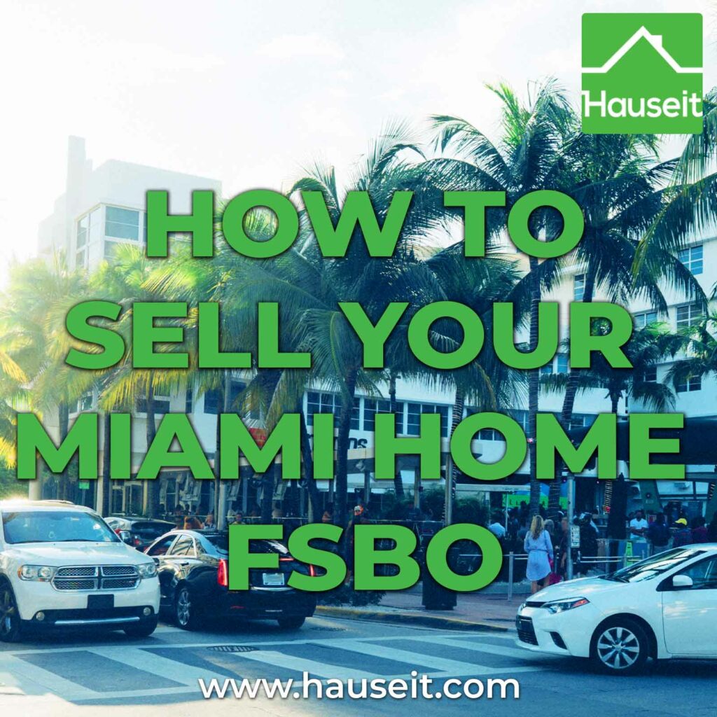 Common mistakes to avoid as a Miami FSBO seller. Getting MLS access and proper marketing exposure, showing agreements & more.