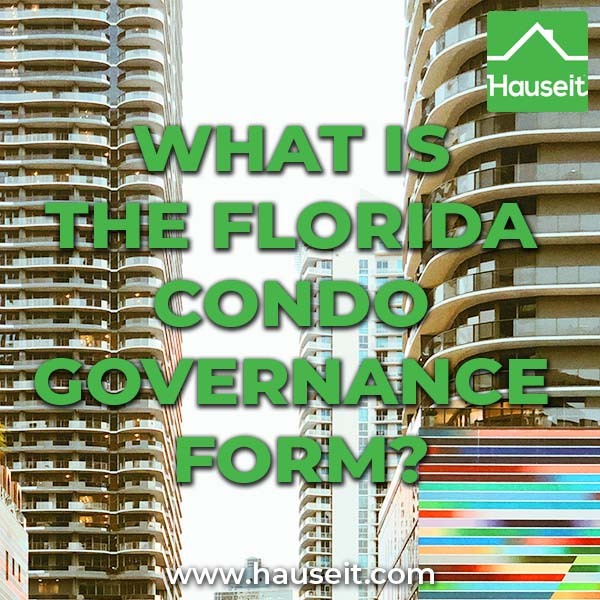 The Florida condo governance form must be presented to any buyer in-contract to purchase a condo in the State of Florida, along with other important documents.