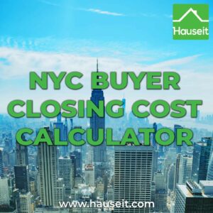 Estimate your buyer closing costs in NYC, including Mansion Tax, Mortgage Recording Tax and Title Insurance. Interactive NYC Buyer Closing Cost Calculator.