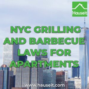 Whether or not it's legal to use a grill in a NYC apartment depends on the fuel type (gas, charcoal, etc.), the grill’s location as well as the building type.