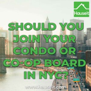 Joining your condo or co-op board in NYC is a great way to influence the direction of your building. However, there are downsides to being a board member.