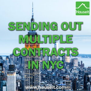 Sending-Out-Multiple-Contracts-Legal-NYC-Real-Estate Sending out multiple contracts is completely legal in NYC real estate. A seller may also accept multiple offers at the same time.