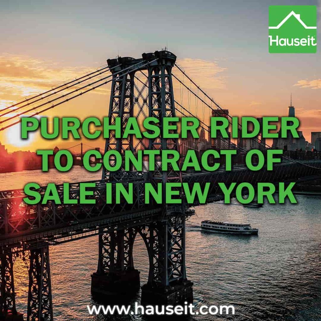 What language is standard & reasonable? Rider language for property disclosures & sample purchaser rider to contract of sale in New York.
