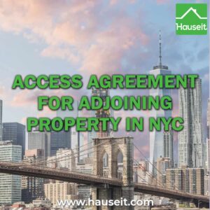 Why do I need an access agreement for adjacent properties when doing facade work? Who needs to sign? Who negotiates? Sample agreement & more.
