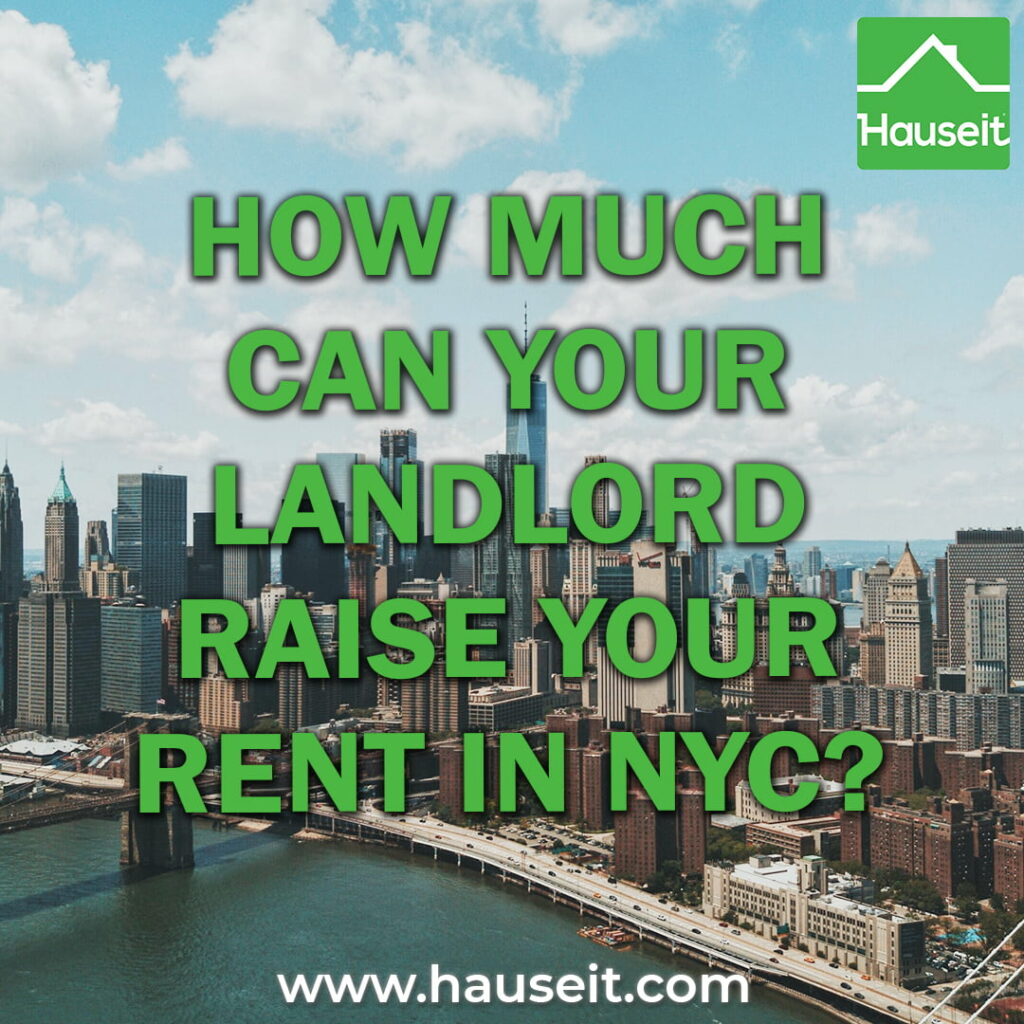 How much your landlord can raise your rent in NYC depends on what type of apartment you live in. There is no limit on rent increases for unregulated units.