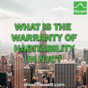 The warranty of habitability obligates your NYC landlord to keep your apartment safe, clean and fit for human habitation.