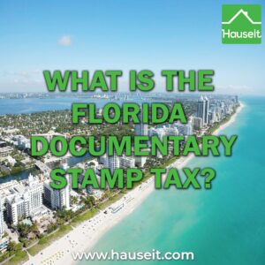 The Florida Documentary Stamp Tax is a closing cost levied both on deeds, paid by sellers, as well as on mortgages, paid by buyers.