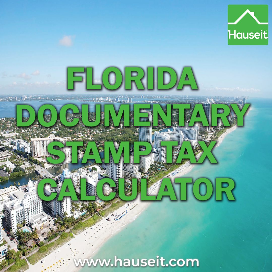 Florida Documentary Stamp Tax Calculator [Interactive] Hauseit®