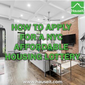 NYC affordable housing lotteries are available for qualifying households with incomes up to $255,420. Learn how to apply.