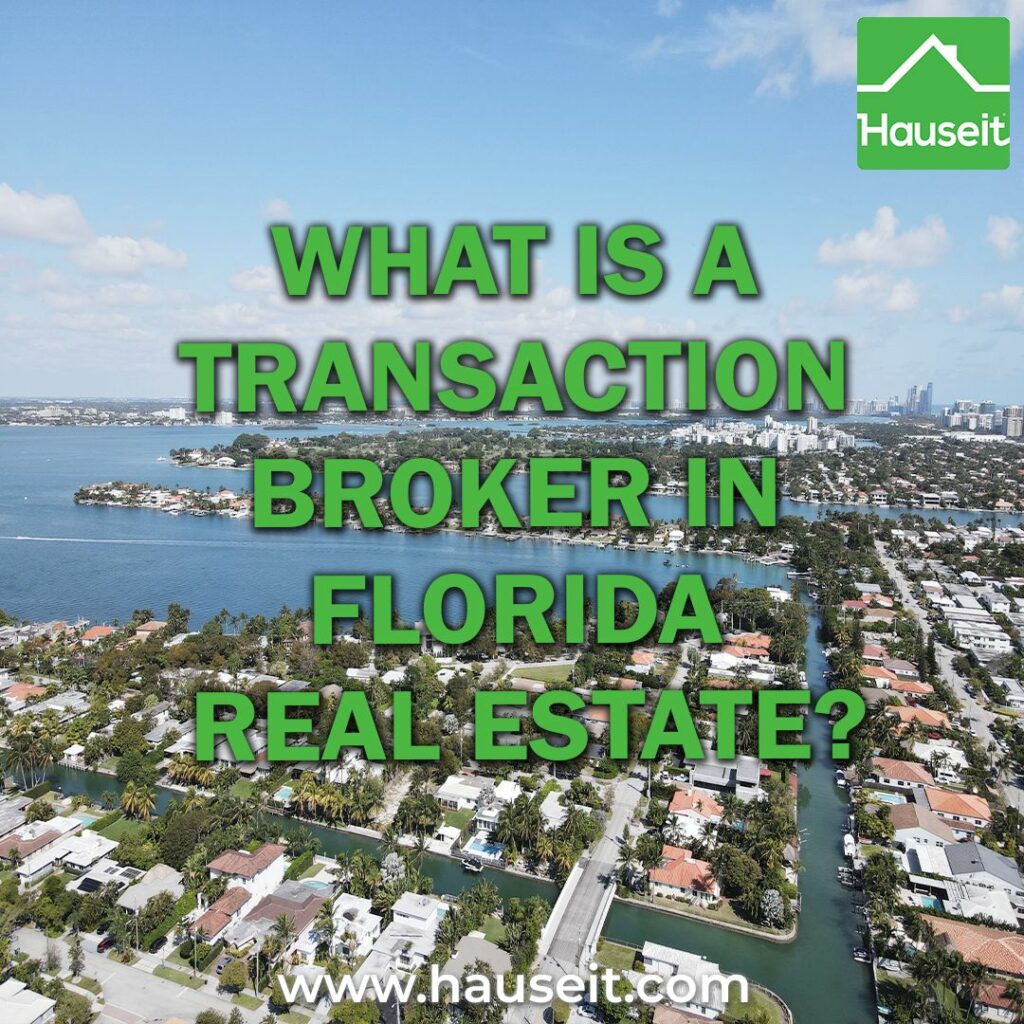 A transaction broker provides a limited form of representation to a buyer, a seller, or both in a real estate transaction but does not represent either in a fiduciary capacity.