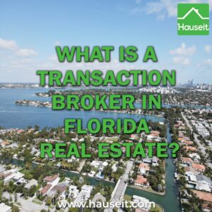 A transaction broker provides a limited form of representation to a buyer, a seller, or both in a real estate transaction but does not represent either in a fiduciary capacity.