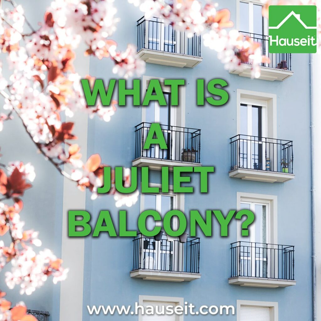 What's the point of a juliet balcony? Where is it from? Does it increase property value? Examples of what a juliet balcony looks like & more.
