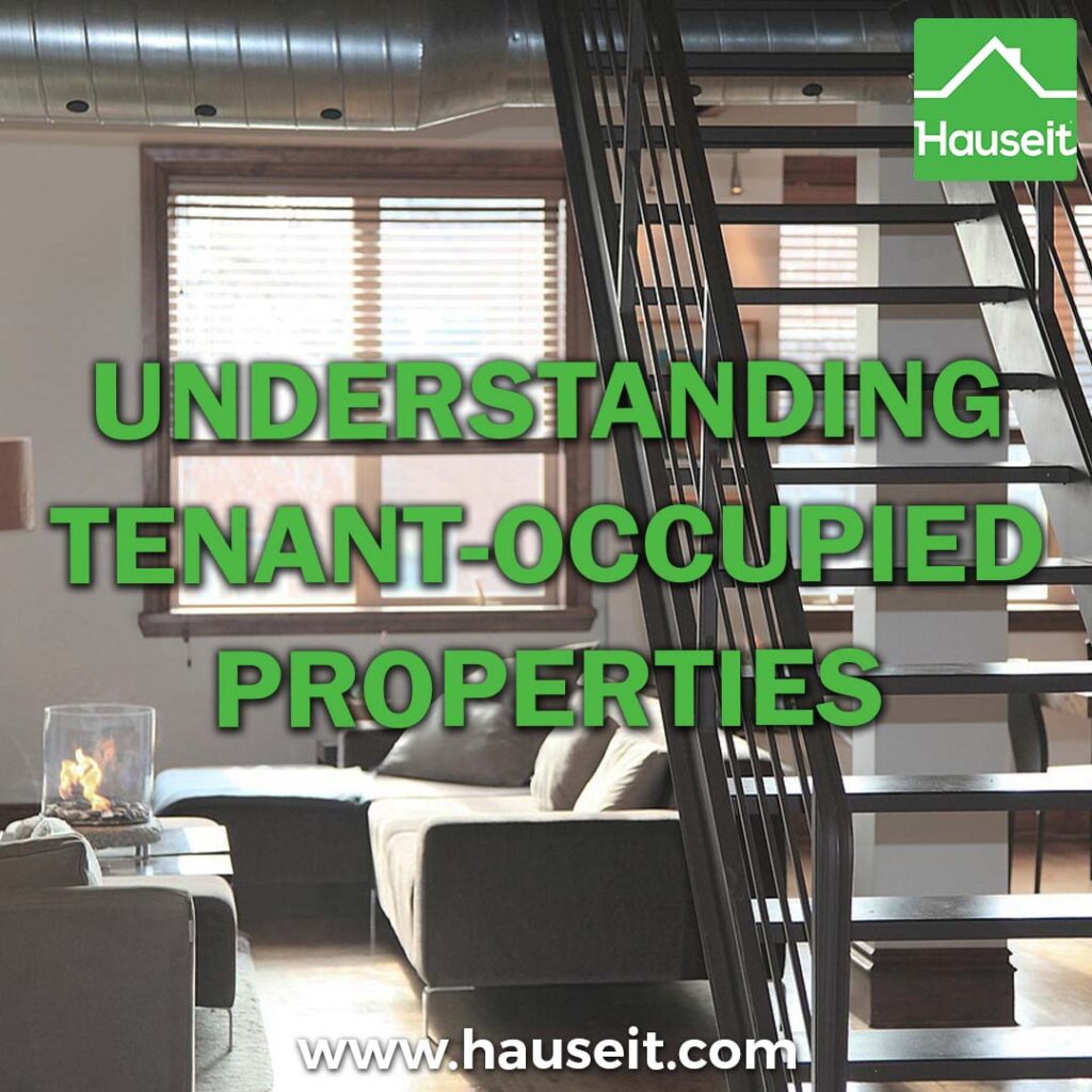 Should you buy a tenant occupied property for sale? Is it wise to accept an existing tenant, or should you always buy a home vacant?