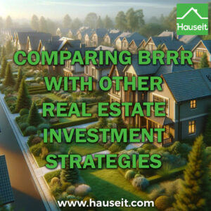 The complete guide on the BRRR (aka BRRRR) strategy that's taken over the real estate investing world. Comparison vs other strategies & more.